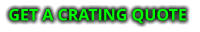 GET A CRATING QUOTE