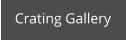Crating Gallery