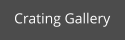 Crating Gallery
