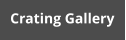 Crating Gallery